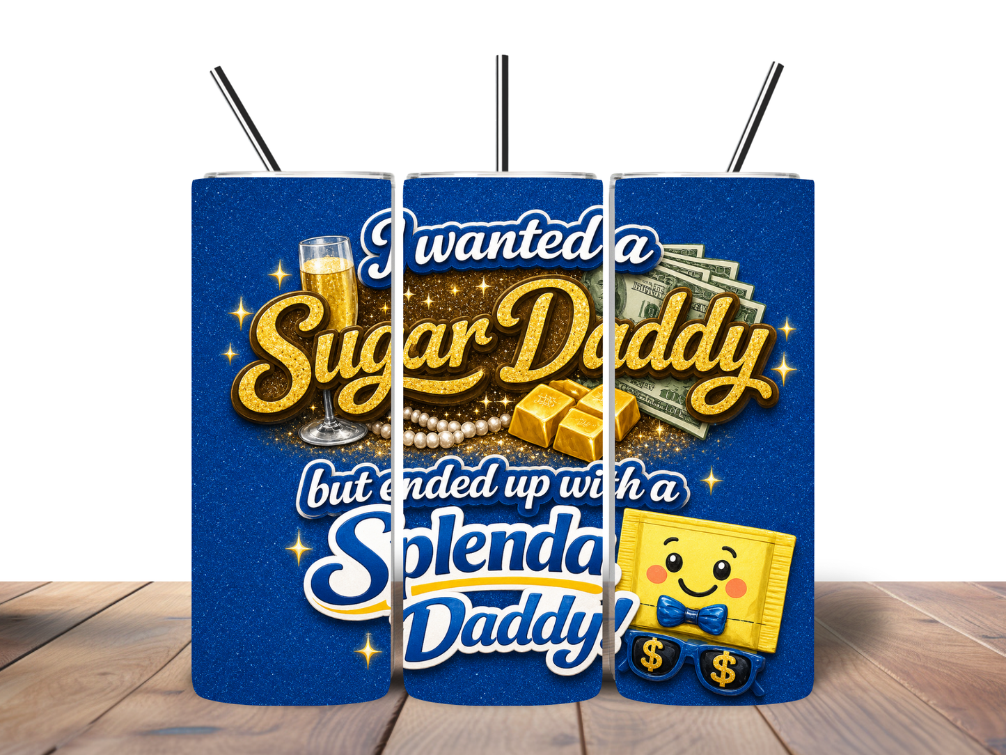 Sugar Daddy / Splenda Daddy Funny 20oz Skinny Tumbler | Sassy Glitter Tumbler | Funny Gift for Bestie, Coworker, BFF Untitled May25_06:40:26