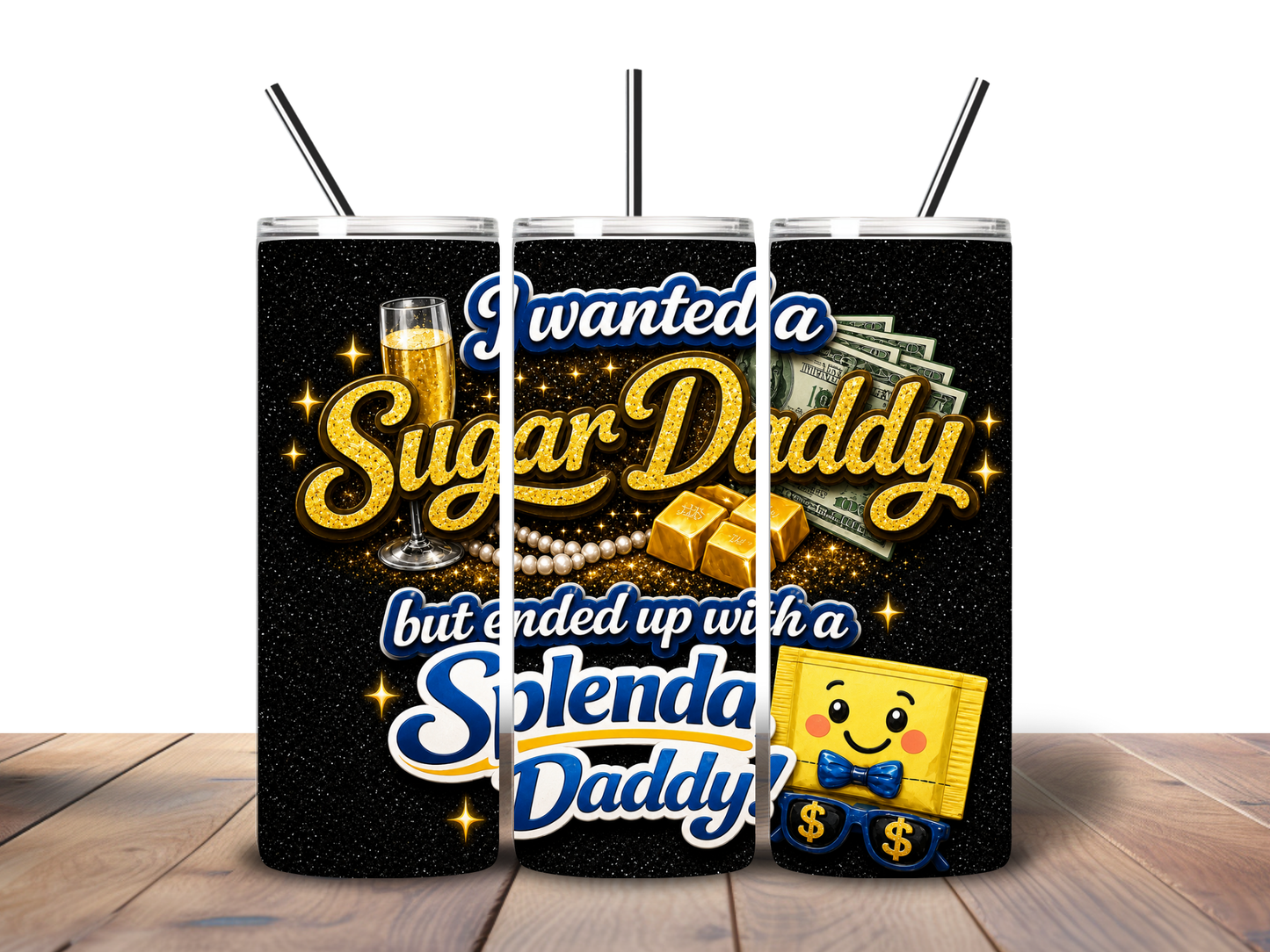Sugar Daddy / Splenda Daddy Funny 20oz Skinny Tumbler | Sassy Glitter Tumbler | Funny Gift for Bestie, Coworker, BFF Untitled May25_06:40:26