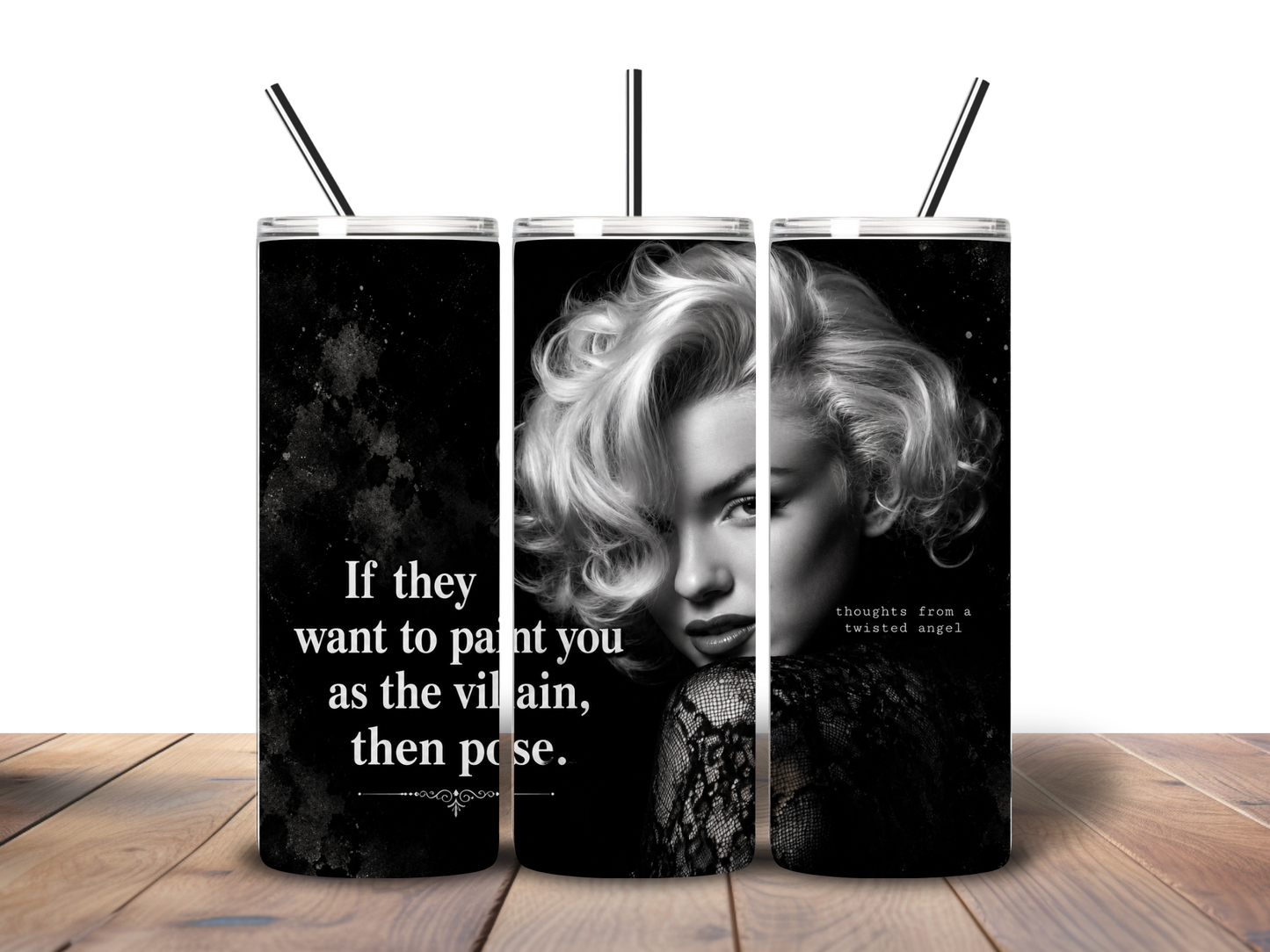If They Want to Paint You as the Villain, Then Pose Tumbler | Moody Quote 20oz Skinny Tumbler | Dark Feminine Aesthetic Cup